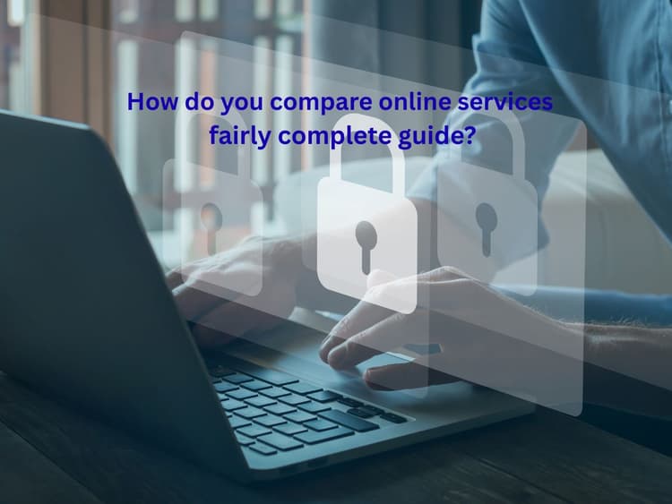 compare online services fairly