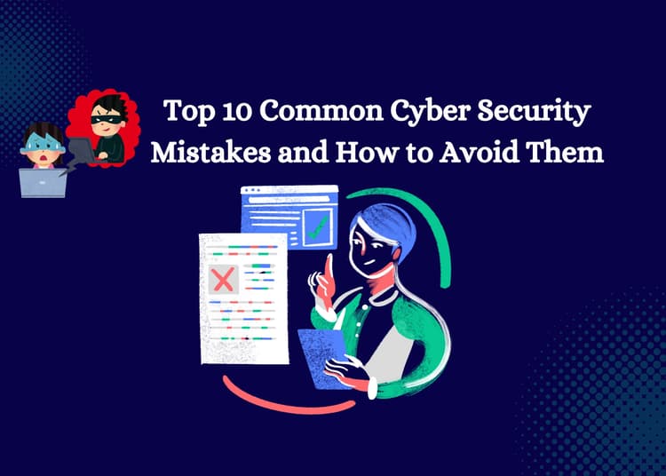 common cybersecurity mistakes